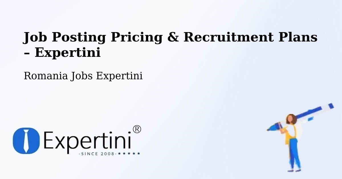 Job Posting Pricing & Recruitment Plans – Cârlibaba - Cârlibaba, Romania Jobs Expertini